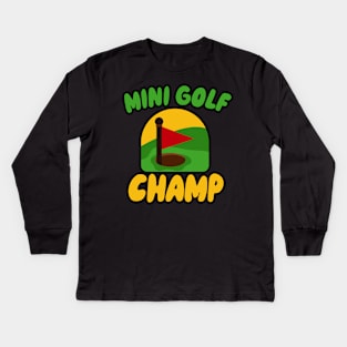 Mini Golf Champ Kids Long Sleeve T-Shirt